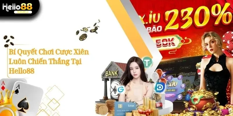 Bí Quyết Chơi Cược Xiên Luôn Chiến Thắng Tại Hello88 17 cược xiên